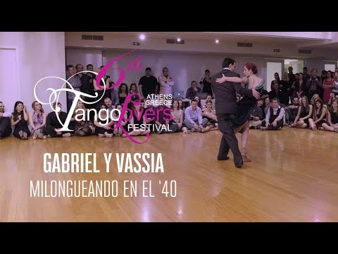 Gabriel Marino & Vassia Thanopoulou - 6th TangoLovers Festival 2020 (Milongueando En El '40)