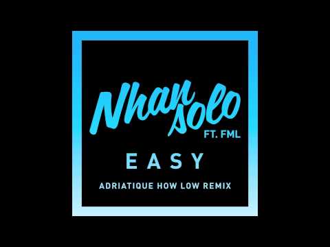 Nhan Solo feat. FML - Easy (Adriatique How Low Remix) [Official Audio]