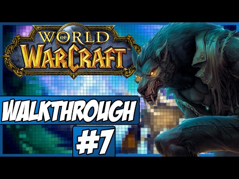 World Of Warcraft Walkthrough - Episode 7 - Betrayal!
