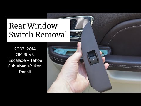 How to remove and replace 2007-2014 Escalade, Tahoe, Suburban, Yukon, Denali rear window switches!