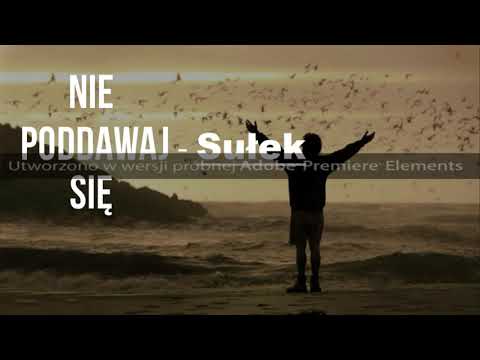 Sułek - Nie Poddawaj Sie