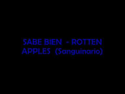 SABE BIEN - ROTTEN APPLES (R.A) UNMSM /SANGUINARIO