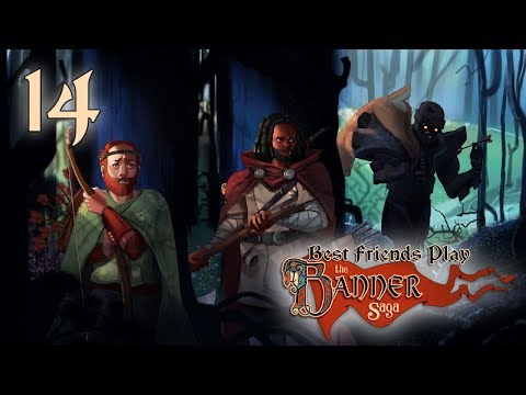 Best Friends Play The Banner Saga (Part 14)