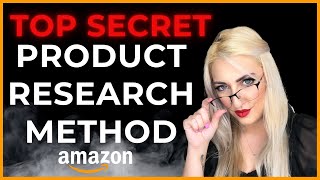 TUTORIAL: Amazon FBA Top Secret Product Research, Find Products to Sell that No-One Else Will Find