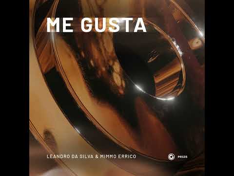 Leandro Da Silva, Mimmo Errico - Me Gusta [Tech House]