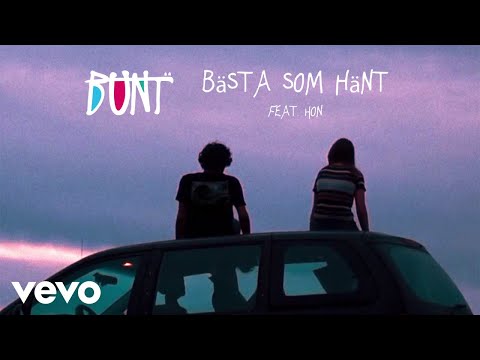 BUNT. - Bästa som hänt (feat. Hon & SMBDY) (Official Audio)
