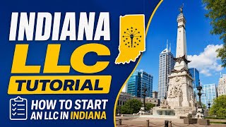 Indiana LLC Tutorial How to Start an LLC in Indiana