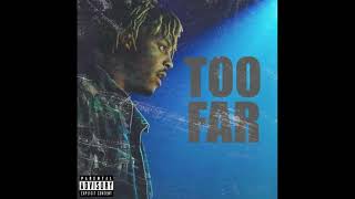Juice WRLD - Too Far (Extended) (Unreleased)