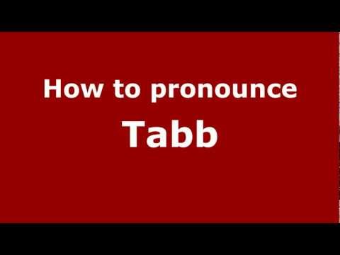 How to Pronounce Tabb - PronounceNames.com
