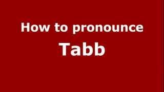 How to pronounce Tabb