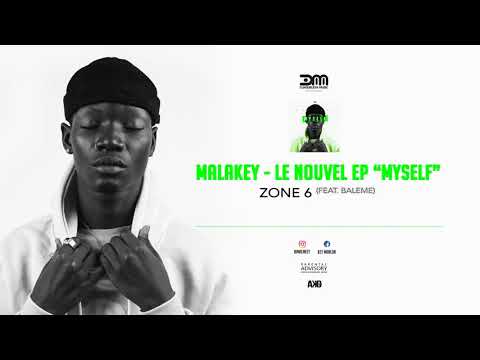 Malakey - Zone 6 feat. Baleme (Son Officiel)