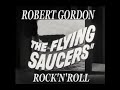 Robert Gordon with Link Wray - Flying saucers Rock & Roll