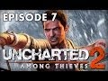 Uncharted 2 : Episode 7 | I like trains - Let's Play