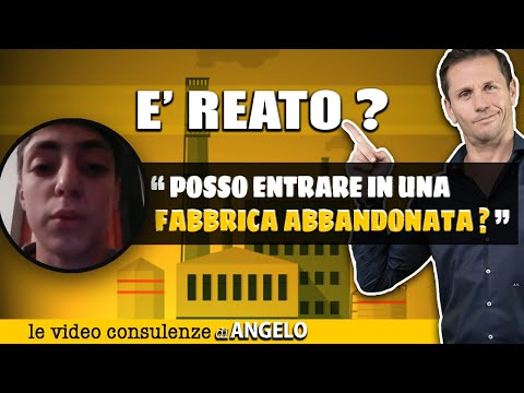 FABBRICA ABBANDONATA: si può entrare? | Avv. Angelo Greco
