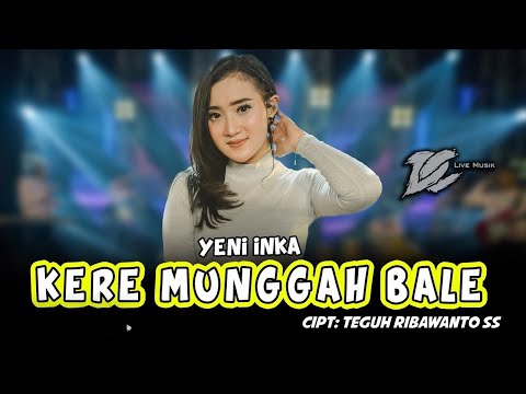 YENI INKA - KERE MUNGGAH BALE ( OFFICIAL LIVE MUSIC ) - DC MUSIK
