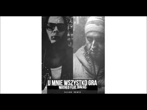 Matheo x Białas - U mnie wszystko gra