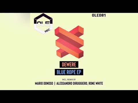 Dewere - Blue Rope (Rone White & Alessandro Diruggiero Remix)