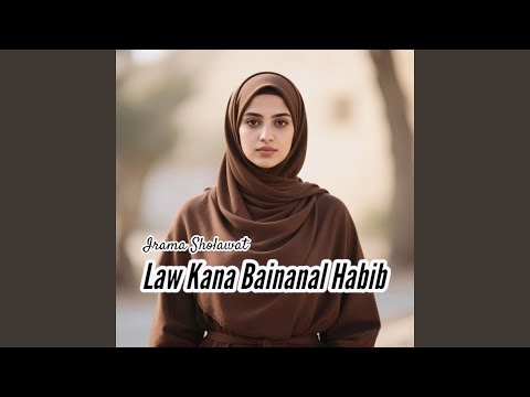 Law Kana Bainanal Habib