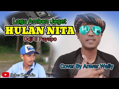Lagu Ambon Joget //" HULAN NITA "//Cover Anwar wally