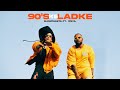 90's ke Ladke | SlowCheeta feat. D'Evil