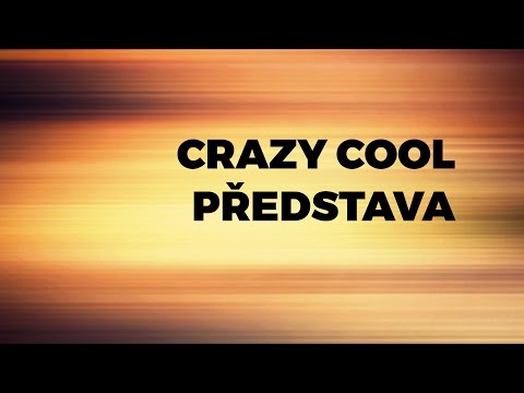 Crazy Cool - Crazy Cool - Představa