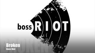 Boss Riot - Broken