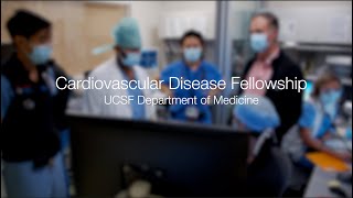 UCSF Cardiovascular Disease Fellowship Program Overview