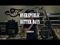 OneRepublic Better Days Karaoke 26 OneRepublic Better Days Karaoke 26