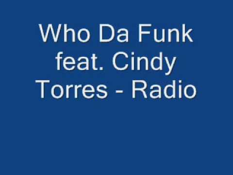 Who Da Funk feat. Cindy Torres - Radio