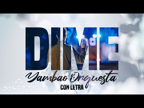 Yambao Orquesta - Dime | Salsa con Letra Romántica