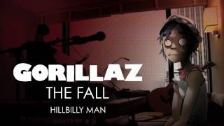 Gorillaz - Hillbilly Man - The Fall