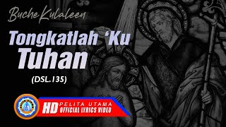 Download lagu Buche Kulaeen - TONGKATLAH KU TUHAN || Lagu Rohani live keyboard mp3