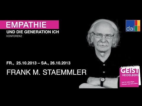 , title : 'Empathie und die Generation Ich - Frank-M. Staemmler'