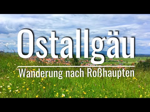 Unterwegs im Ostallgäu - Eine Wanderung nach Roßhaupten am Forggensee