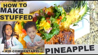 Delicious Stuffed Pineapple! Ft. Nova & Nala commentary!