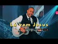 Lá Vem Jesus Gerson Rufino Minhasfavoritas