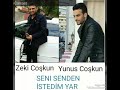 Yunus Coşkun feat. Zeki Coşkun-Seni Senden İstedim Yar