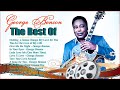 George Benson Greatest Hits Full Album Best Songs Of George Benson Collection