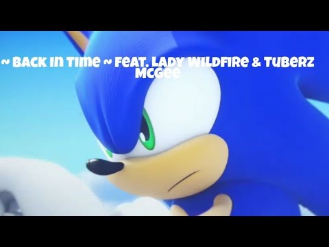 |Sonic Lost World| ~ Back In Time ~ feat. Lady Wildfire & Tuberz McGee (Music Video)