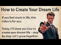 How To Create Your Dream Life ️ Learn English Through Motivational Lesson Graded Reader ️