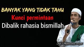 Download lagu Banyak yang tidak tahu kunci permintaan dibalik rahasia bismillah. | kh. Muhlashon rosyid mp3