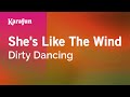 She's Like The Wind - Dirty Dancing | Karaoke Version | KaraFun She's Like The Wind - Dirty Dancing | Karaoke Version | KaraFun