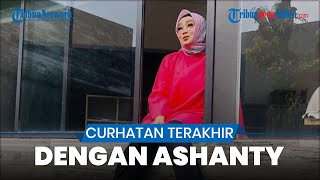 Ashanty Unggah Curhatan Terakhir Rina Gunawan dengan Dirinya, Sama-sama Berjuang untuk Sembuh