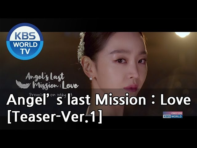 Angel's Last Mission : Love I 단, 하나의 사랑 [Teaser-Ver.1]