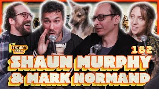 Murphy's Law W/Shaun Murphy & Mark Normand | Bein' Ian with Jordan #182