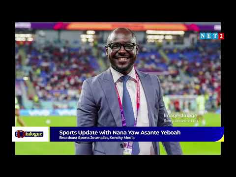 Sports Segment with Nana Asante Yeboah