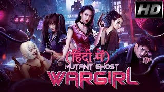 Download lagu Mutant Ghost Wargirl (Full Movie) In Hindi | New Action Movie Hindi | #hindidubbedmovie #hindimovie mp3