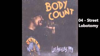 Body Count  - Live in L.A. - 1993 / 04 - Street Lobotomy