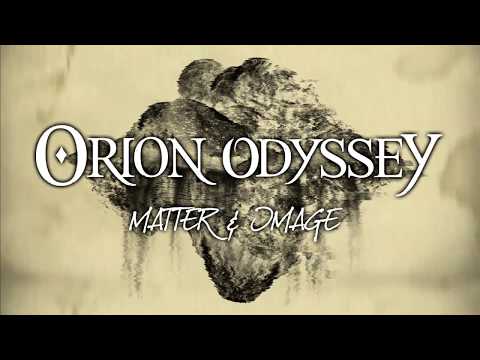 Orion Odyssey - Matter & Image [Lyric Video]