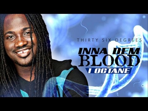 I-Octane - Inna Dem Blood - July 2013